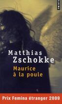 Couverture du livre « Maurice à la poule » de Matthias Zschokke aux éditions Points