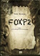 Couverture du livre « Foxp2 » de Rivage Joel aux éditions Lulu