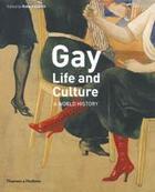 Couverture du livre « Gay life and culture (hardback) » de Robert Aldrich aux éditions Thames & Hudson