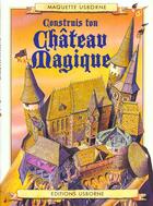 Couverture du livre « Construis Ton Chateau Magique » de Stephen Cartwright aux éditions Usborne