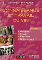 Couverture du livre « Connaissance et travail du vin (5e édition) » de Emile Peynaud et Jacques Blouin aux éditions Dunod