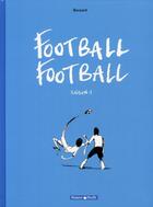 Couverture du livre « Football t.1 ; saison 2006/2007 » de Guillaume Bouzard aux éditions Dargaud