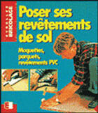 Couverture du livre « Poser ses revêtements de sol » de Serexhe aux éditions Eyrolles