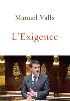Couverture du livre « L'exigence » de Manuel Valls aux éditions Grasset Et Fasquelle