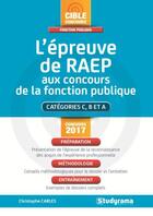 Couverture du livre « L'épreuve de RAEP aux concours de la fonction publique ; catégories C, B et A (concours 2017) » de Christophe Carles aux éditions Studyrama