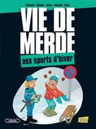 Couverture du livre « Vie de merde t.17 aux sports d'hiver » de Eldiablito et Geoffroy Rudowski aux éditions Jungle