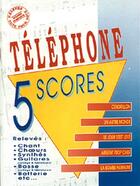 Couverture du livre « Téléphone ; 5 scores t.1 » de Telephone aux éditions Carisch Musicom