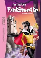 Couverture du livre « Fantômette t.53 ; fantastique Fantômette » de Georges Chaulet aux éditions Hachette Jeunesse