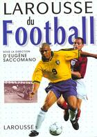 Couverture du livre « Larousse Du Football 1998 » de Eugène Saccomano aux éditions Larousse