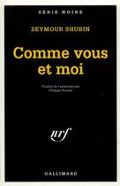 Couverture du livre « Comme vous et moi » de Seymour Shubin aux éditions Gallimard