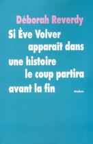 Couverture du livre « Si eve volver apparait dans une histoire » de Reverdy Deborah aux éditions Ecole Des Loisirs