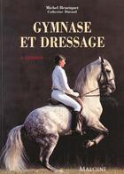 Couverture du livre « Gymnase et dressage (2e édition) » de Michel Henriquet aux éditions Maloine