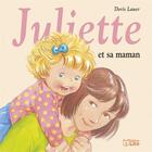 Couverture du livre « Juliette et sa maman » de Doris Lauer aux éditions Lito