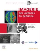 Couverture du livre « Imagerie des urgences en pédiatrie » de Eleonore Blondiaux et Baptiste Morel et Marianne Alison aux éditions Elsevier-masson