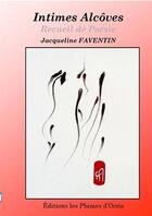 Couverture du livre « Intimes alcôves ; recueil de poésie » de Faventin Jacqueline aux éditions Les Plumes D'ocris