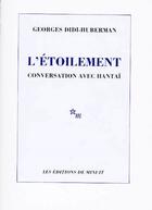 Couverture du livre « L'étoilement : conversation avec Hantaï » de George Didi-Huberman aux éditions Minuit