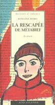 Couverture du livre « Rescapee de metabief (la) - raisons d'enfance - 12 » de Roselyne Morel aux éditions Actes Sud