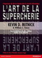 Couverture du livre « L'art de la supercherie » de Kevin D. Mitnick et William L. Simon aux éditions Pearson
