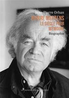 Couverture du livre « Pierre Mertens, le siècle pour mémoire » de Jean-Pierre Orban aux éditions Impressions Nouvelles