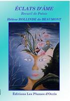 Couverture du livre « Éclats d'âme » de Helene Rollinde De Beaumont aux éditions Les Plumes D'ocris