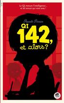 Couverture du livre « Q.i. 142 et alors ? » de Pascale Perrier aux éditions Oskar