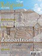 Couverture du livre « Religions et histoire N.44 ; zoroastrisme » de Religions Et Hstoire aux éditions Religions Et Histoire