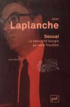 Couverture du livre « La sexualité élargie au sens freudien (2e édition) » de Jean Laplanche aux éditions Puf
