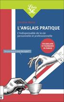 Couverture du livre « L'anglais pratique : L'indispensable de la vie personnelle et professionnelle » de Caroline Marty aux éditions J'ai Lu