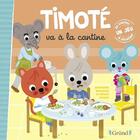 Couverture du livre « Timoté va à la cantine » de Emmanuelle Massonaud et Melanie Combes aux éditions Grund