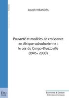 Couverture du livre « Pauvreté et modèles de croissance en Afrique subsaharienne : le cas du Congo-Brazzaville (1945-2000) » de Joseph Mbandza aux éditions Publibook