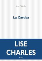 Couverture du livre « La cattiva » de Lise Charles aux éditions P.o.l