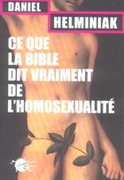 Couverture du livre « Ce que la bible dit vraiment de l'homosexualite » de Daniel Helminiak aux éditions Empecheurs De Penser En Rond