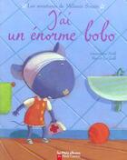 Couverture du livre « J'AI UN ENORME BOBO » de Noel/Le Goff aux éditions Pere Castor