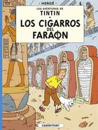 Couverture du livre « Les aventures de Tintin Tome 4 : los cigarros del faraon » de Herge aux éditions Casterman
