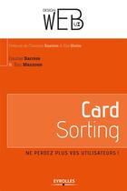 Couverture du livre « Card sorting ; ne perdez plus vos utilisateurs ! » de Eric Mazzone et Gautier Barrere aux éditions Eyrolles