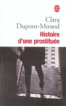 Couverture du livre « Histoire d'une prostituée » de Clara Dupont-Monod aux éditions Le Livre De Poche
