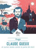 Couverture du livre « Claude Gueux et autres textes contre la peine de mort » de Victor Hugo aux éditions J'ai Lu