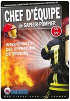 Couverture du livre « Chef d'équipe de sapeur-pompier ; intervenant(e) des opérations de secours » de  aux éditions Icone Graphic