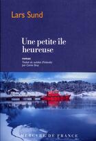 Couverture du livre « Une petite île heureuse » de Lars Sund aux éditions Mercure De France
