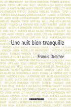 Couverture du livre « Une nuit bien tranquille » de Francis Delemer aux éditions Kirographaires