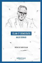 Couverture du livre « Islam et démocratie » de Malek Bennabi aux éditions Heritage