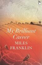 Couverture du livre « My Brilliant Career » de Miles Franklin aux éditions Little Brown Book Group Digital