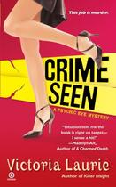 Couverture du livre « Crime Seen » de Laurie Victoria aux éditions Penguin Group Us