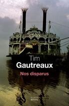 Couverture du livre « Nos disparus » de Tim Gautreaux aux éditions Seuil