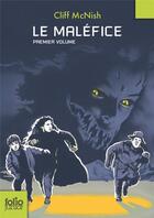 Couverture du livre « Le maléfice Tome 1 » de Cliff Mcnish aux éditions Gallimard-jeunesse