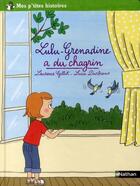 Couverture du livre « Lulu-Grenadine a du chagrin » de Laurence Gillot et Lucie Durbiano aux éditions Nathan