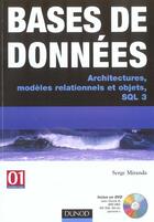 Couverture du livre « Bases De Donnees - Architectures, Modeles Relationnels Et Objets, Sql3 (+Dvd) - Livre+Dvd » de Miranda aux éditions Dunod