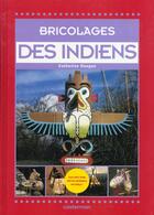 Couverture du livre « Bricolages des indiens » de Catherine Haegen aux éditions Casterman