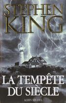 Couverture du livre « La tempête du siècle » de Stephen King aux éditions Albin Michel