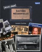 Couverture du livre « Archives gamma - elections presidentielles » de Guimier Laurent aux éditions Grund